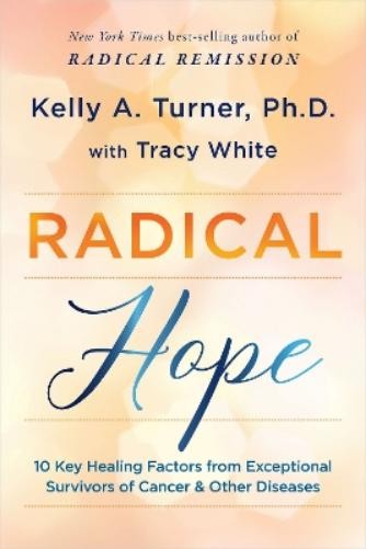 Kelly A. Turner Tracy White Radical Hope (Paperback)