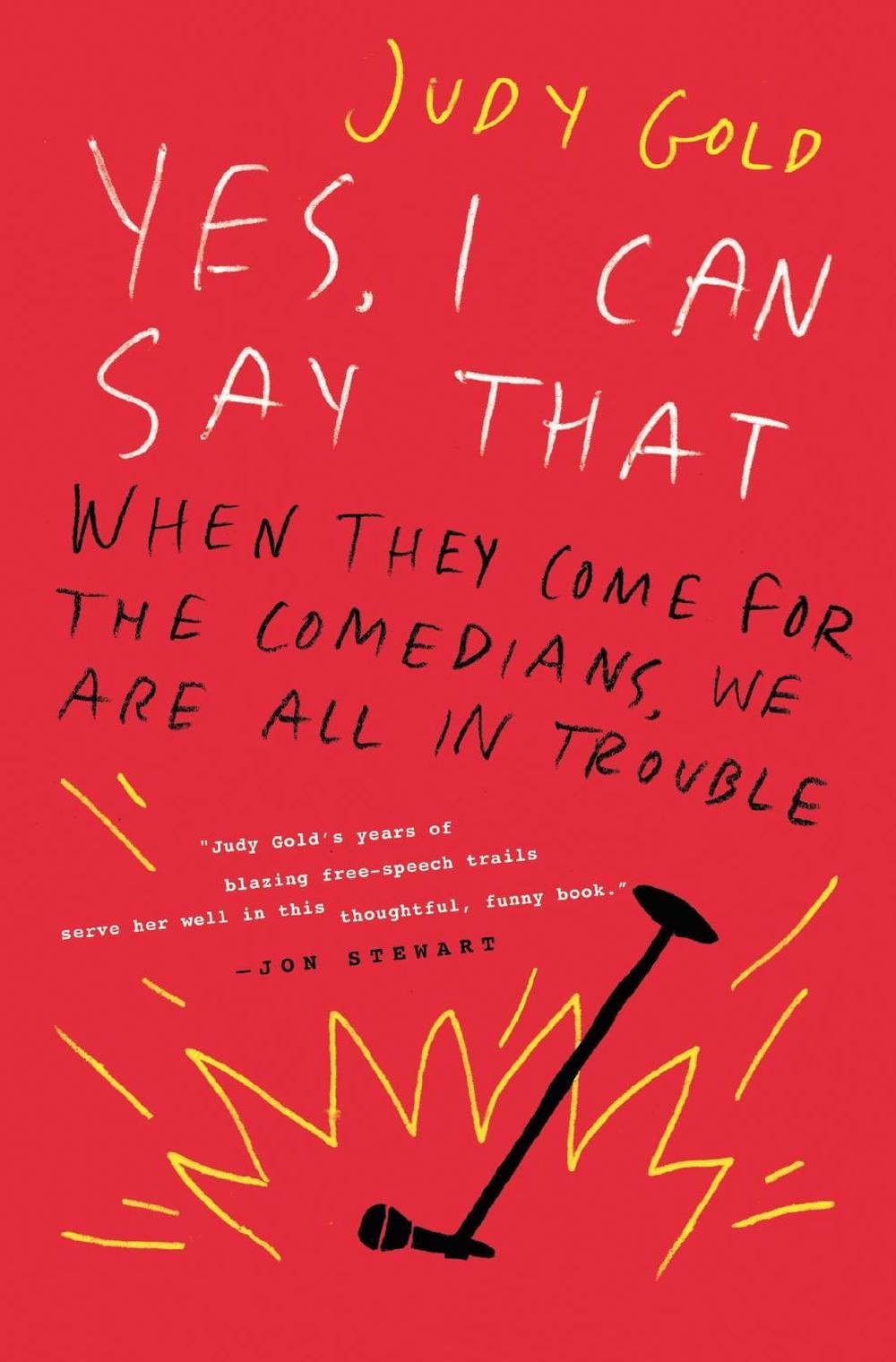 Yes, I Can Say That: When They Come for the Comedians, We Are All in Trouble by