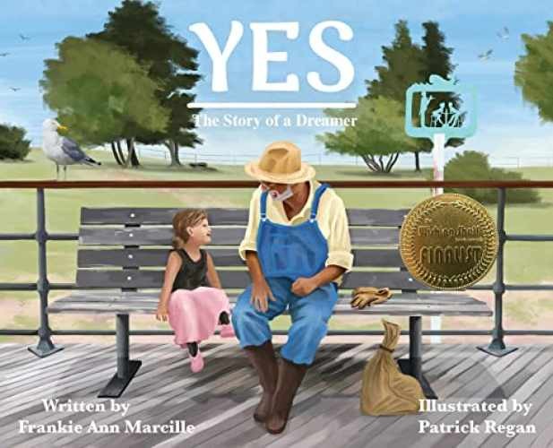 Yes: The Story of a Dreamer – Hardcover, by Marcille Frankie Ann – Very Good