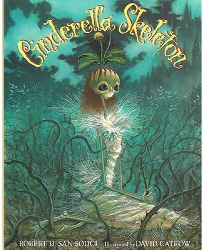 Cinderella Skeleton – Hardcover By Robert D. San Souci – VERY GOOD
