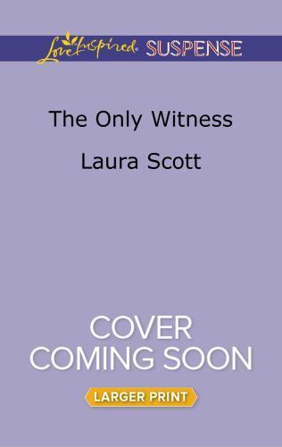 The Only Witness; Callahan Confidential, 2 – paperback, Laura Scott, 0373678037
